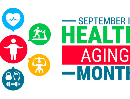 Celebrating Healthy Aging Month: Tips for Living Well at Every Age